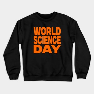 World science day Crewneck Sweatshirt